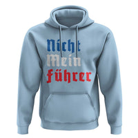 Nicht Mein Fuhrer Not My President German Style Hoodie