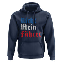 Nicht Mein Fuhrer Not My President German Style Hoodie