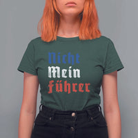 Nicht Mein Fuhrer Not My President German Style T Shirt For Women - Wonder Print Shop