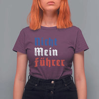 Nicht Mein Fuhrer Not My President German Style T Shirt For Women - Wonder Print Shop