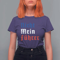 Nicht Mein Fuhrer Not My President German Style T Shirt For Women - Wonder Print Shop