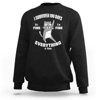 100th Day Of School Sweatshirt Funny Cat Everything Is Fine I Survived 100 Days - Wonder Print Shop