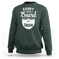 Valentine's Day Sweatshirt Sorry This Beard is Taken Funny Gift For Boyfriend Husband - Wonder Print Shop