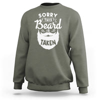 Valentine's Day Sweatshirt Sorry This Beard is Taken Funny Gift For Boyfriend Husband - Wonder Print Shop