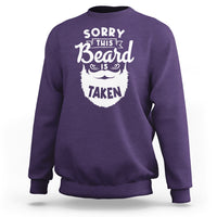 Valentine's Day Sweatshirt Sorry This Beard is Taken Funny Gift For Boyfriend Husband - Wonder Print Shop