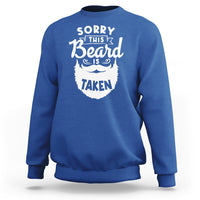 Valentine's Day Sweatshirt Sorry This Beard is Taken Funny Gift For Boyfriend Husband - Wonder Print Shop