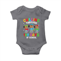 Funny Chilling Through 100 Days Of school Baby Onesie