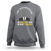 Autism Awareness Sweatshirt I Don't Speak Much Because I'm Brilliant  And I'm Busy Thinking Autistic Aesthetic Maze Man - Wonder Print Shop