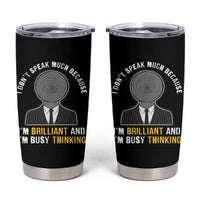 Autism Awareness Tumbler Cup I Don't Speak Much Because I'm Brilliant And I'm Busy Thinking Autistic Aesthetic Maze Man