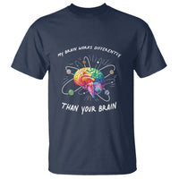 Autism Awareness T Shirt My Brain Works Differently Than Your Brain - Wonder Print Shop