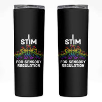Autism Awareness Skinny Tumbler I Stim For Sensory Regulation