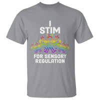 Autism Awareness T Shirt I Stim For Sensory Regulation - Wonder Print Shop