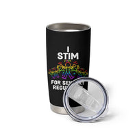 Autism Awareness Tumbler Cup I Stim For Sensory Regulation