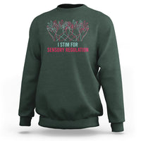 Autism Awareness Sweatshirt I Stim For Sensory Regulation - Wonder Print Shop