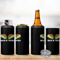 Tacos Lover LGBT Pride 4 in 1 Can Cooler Tumbler Tacos N' Titties Gay Rainbow Proud