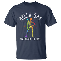Funny LGBT Pride T Shirt Hella Gay And Ready To Slay Rainbow Skeleton - Wonder Print Shop