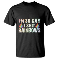 Funny LGBT Pride T Shirt I So Gay I Shit Rainbow - Wonder Print Shop
