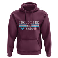 Transgender Pride Hoodie Proud To Be His Mother LGBTQ Trans Flag - Wonder Print Shop