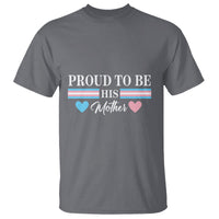 Transgender Pride T Shirt Proud To Be His Mother LGBTQ Trans Flag - Wonder Print Shop