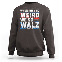 Harris Walz 2024 Sweatshirt When They Go Weird We Go Walz - Wonder Print Shop
