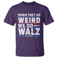 Harris Walz 2024 T Shirt When They Go Weird We Go Walz - Wonder Print Shop