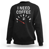 I Need Coffee Funny Coffee Meter Battery Sweatshirt - Wonder Print Shop