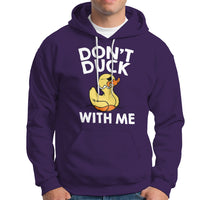 Don't Duck With Me Funny Rubber Ducks Hoodie - Wonder Print Shop