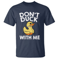 Don't Duck With Me Funny Rubber Ducks T Shirt - Wonder Print Shop