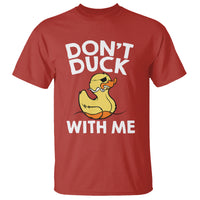 Don't Duck With Me Funny Rubber Ducks T Shirt - Wonder Print Shop