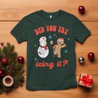 Christmas T Shirt Did You Try Icing It? Snowman Nurse Snap Gingerbread - Wonder Print Shop