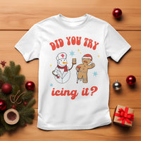 Christmas T Shirt Did You Try Icing It? Snowman Nurse Snap Gingerbread - Wonder Print Shop