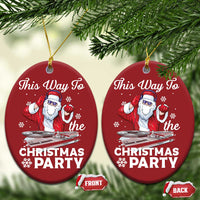This Way to The Christmas Party Cool Santa DJ Christmas Ornament - Wonder Print Shop