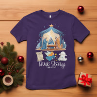 True Story Nativity Christmas Baby God Jesus Christian T Shirt - Wonder Print Shop