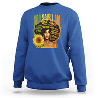 God Says I Am Melanin Strong Unique Black Women Sunflower Sweatshirt - Wonder Print Shop