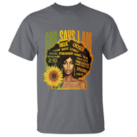 God Says I Am Melanin Strong Unique Black Women Sunflower T Shirt - Wonder Print Shop