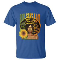 God Says I Am Melanin Strong Unique Black Women Sunflower T Shirt - Wonder Print Shop