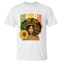 God Says I Am Melanin Strong Unique Black Women Sunflower T Shirt - Wonder Print Shop