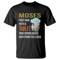 Funny Passover T Shirt Moses First Man With A Tablet Who Downloaded Data From The Cloud - Wonder Print Shop