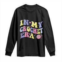 In My Crochet Era Long Sleeve Shirt