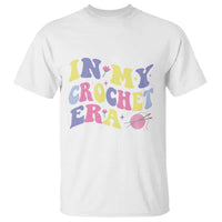 In My Crochet Era T Shirt