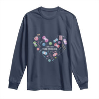 Funny Crochet Long Sleeve Shirt I Don't Have A Yarn Problem Yarn Collecting Knitting