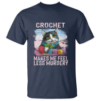 Funny Crochet Cat T Shirt Crochet Makes Me Feel Less Murdery