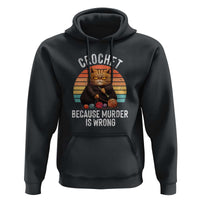 Funny Crochet Cat Hoodie Because Murder Is Wrong