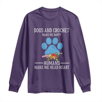 Funny Dogs And Crochet Long Sleeve Shirt Make Me Happy