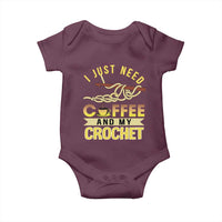 Funny I Just Need Coffee and My Crochet Baby Onesie