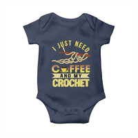Funny I Just Need Coffee and My Crochet Baby Onesie