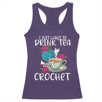 Just Want To Drink Tea And Crochet Racerback Tank Top