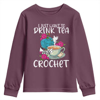 Just Want To Drink Tea And Crochet Youth Sweatshirt