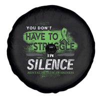 Mental Health Awareness Spare Tire Cover You Don't Have To Struggle In Silence