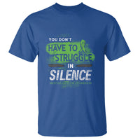 Mental Health Awareness T Shirt You Don't Have To Struggle In Silence - Wonder Print Shop